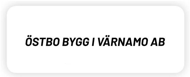  ÖSTBO BYGG I VÄRNAMO AB