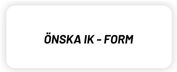  ÖNSKA IK - FORM